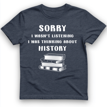 Wasn't Listening T-Shirt
