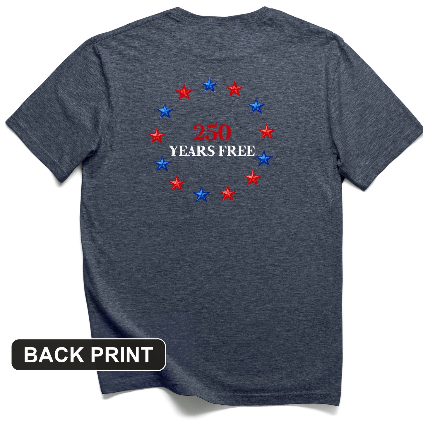 250 Years Free Back Print T-Shirt