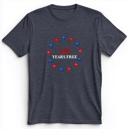 250 Years Free Premium Tee