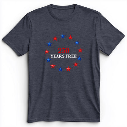 250 Years Free Premium Tee