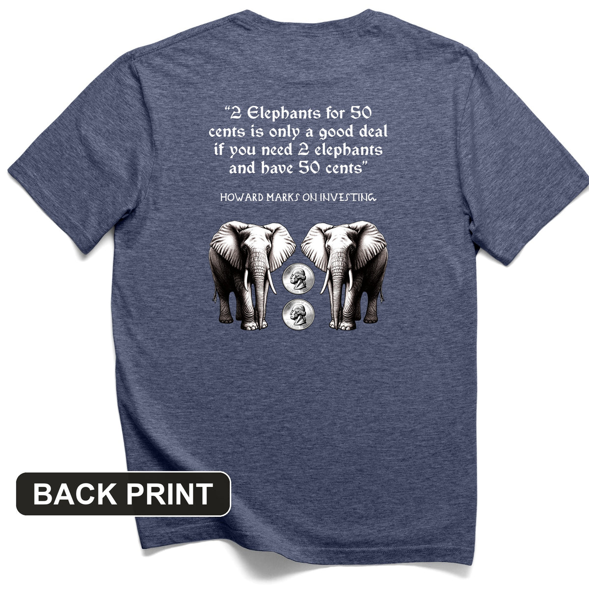 2 Elephants for 50 Cents Back Print T-Shirt
