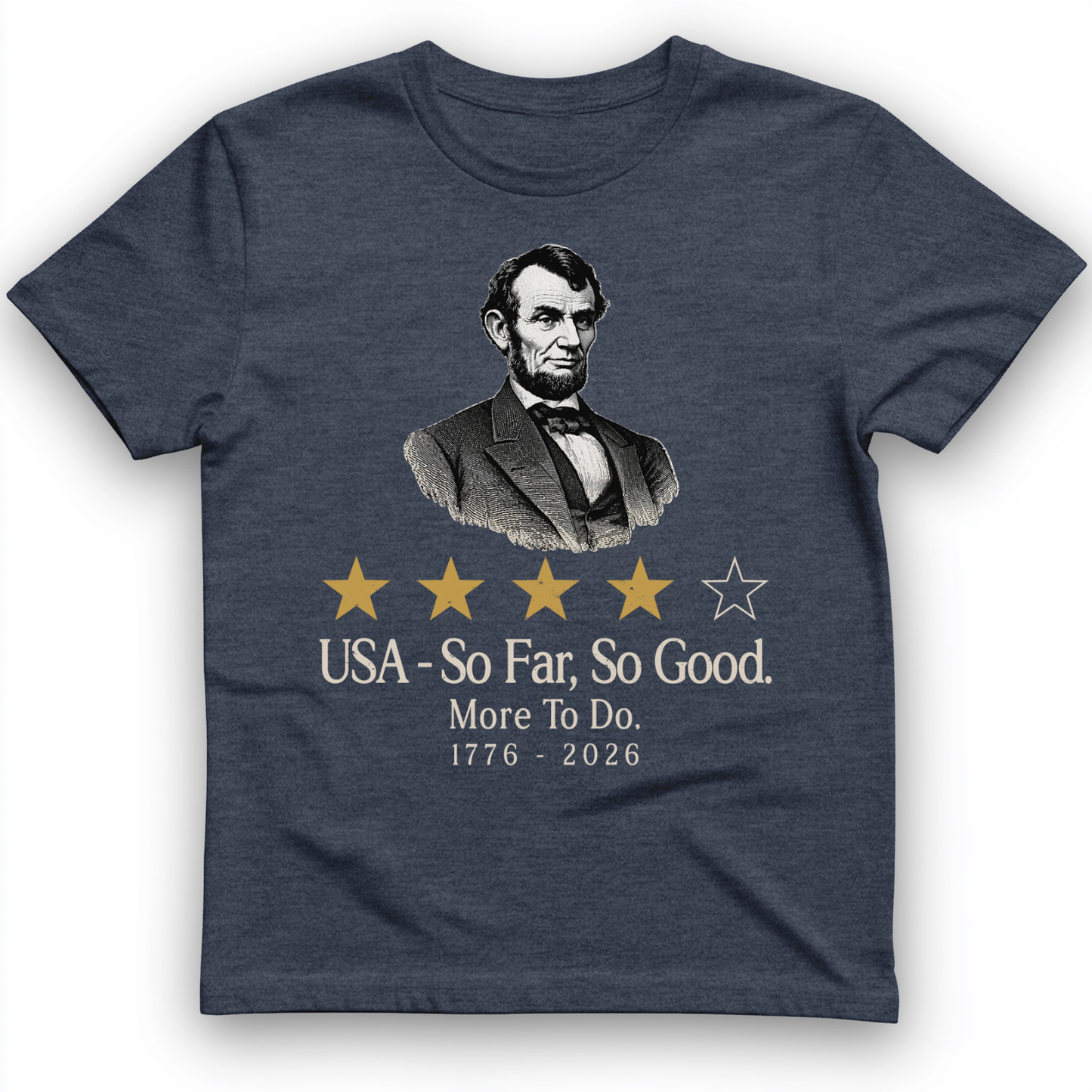 Abe So Far So Good T-Shirt