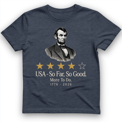 Abe So Far So Good T-Shirt