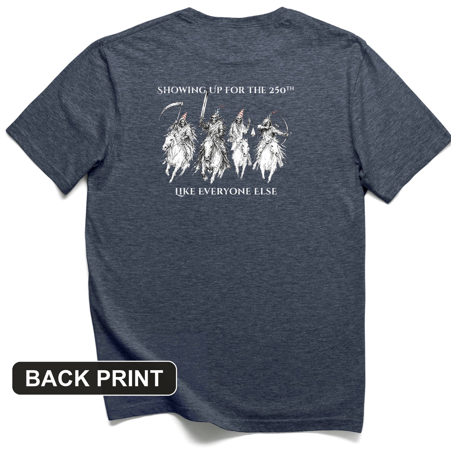 4 Horsemen 250th Back Print T-Shirt