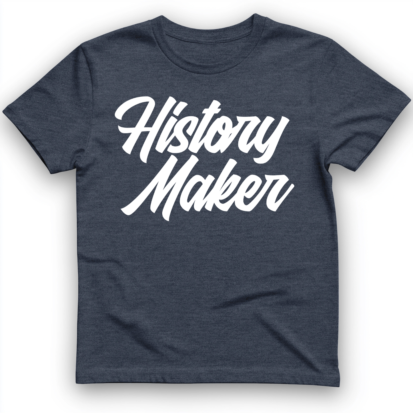 History Maker Cursive T-Shirt
