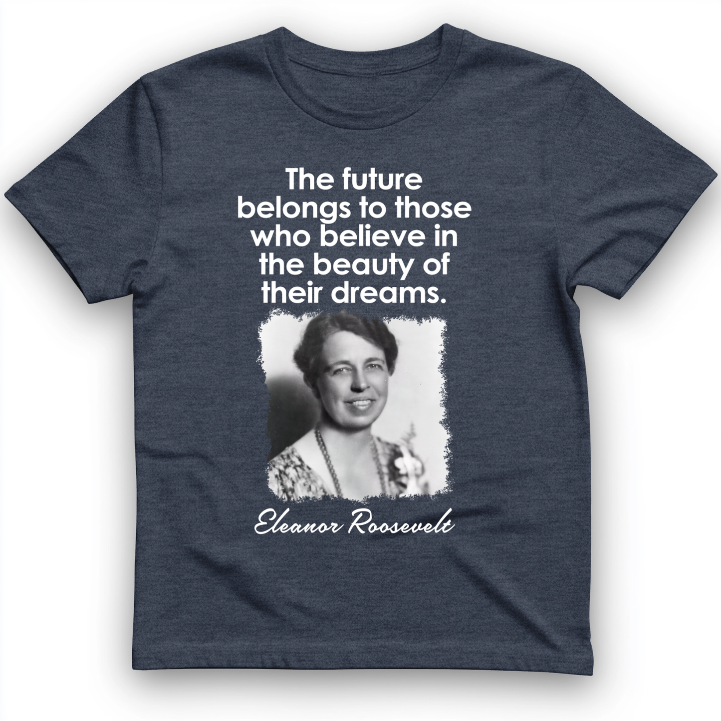 Eleanor Roosevelt T-Shirt