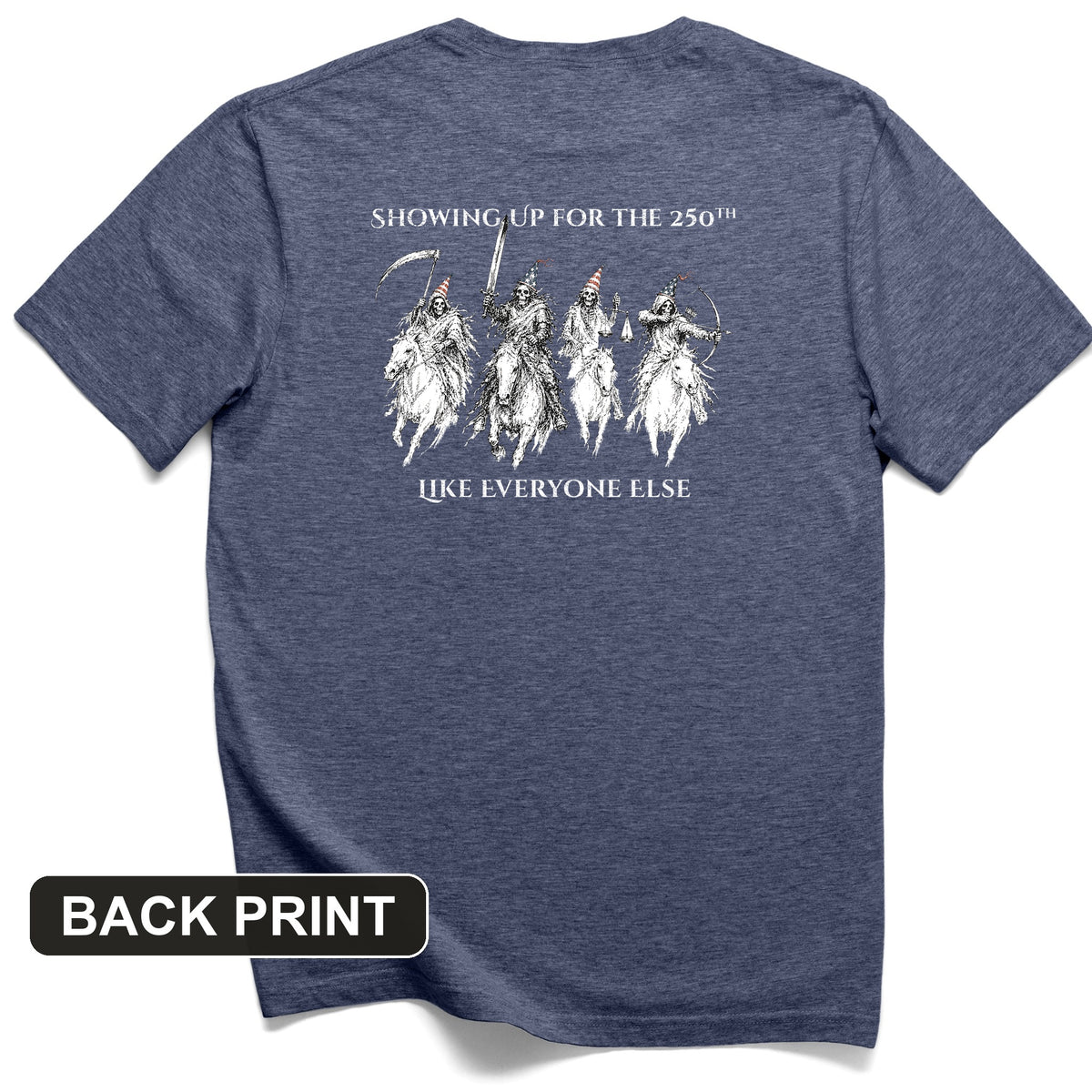 4 Horsemen 250th Back Print T-Shirt