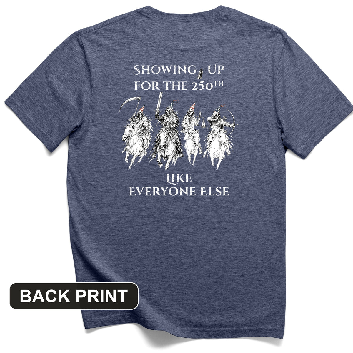 4 Horsemen 250th Back Print T-Shirt