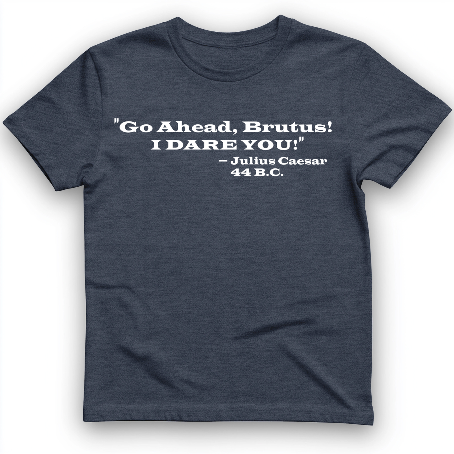 I Dare You T-Shirt