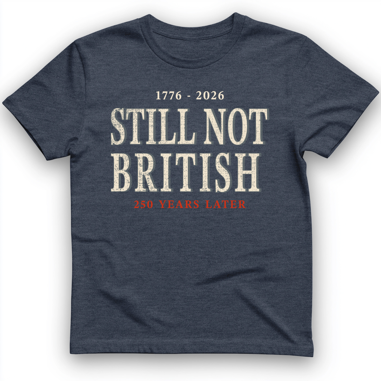 Still Not British T-Shirt