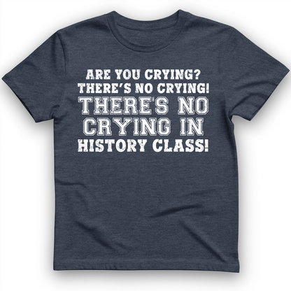 Crying in History Class T-Shirt