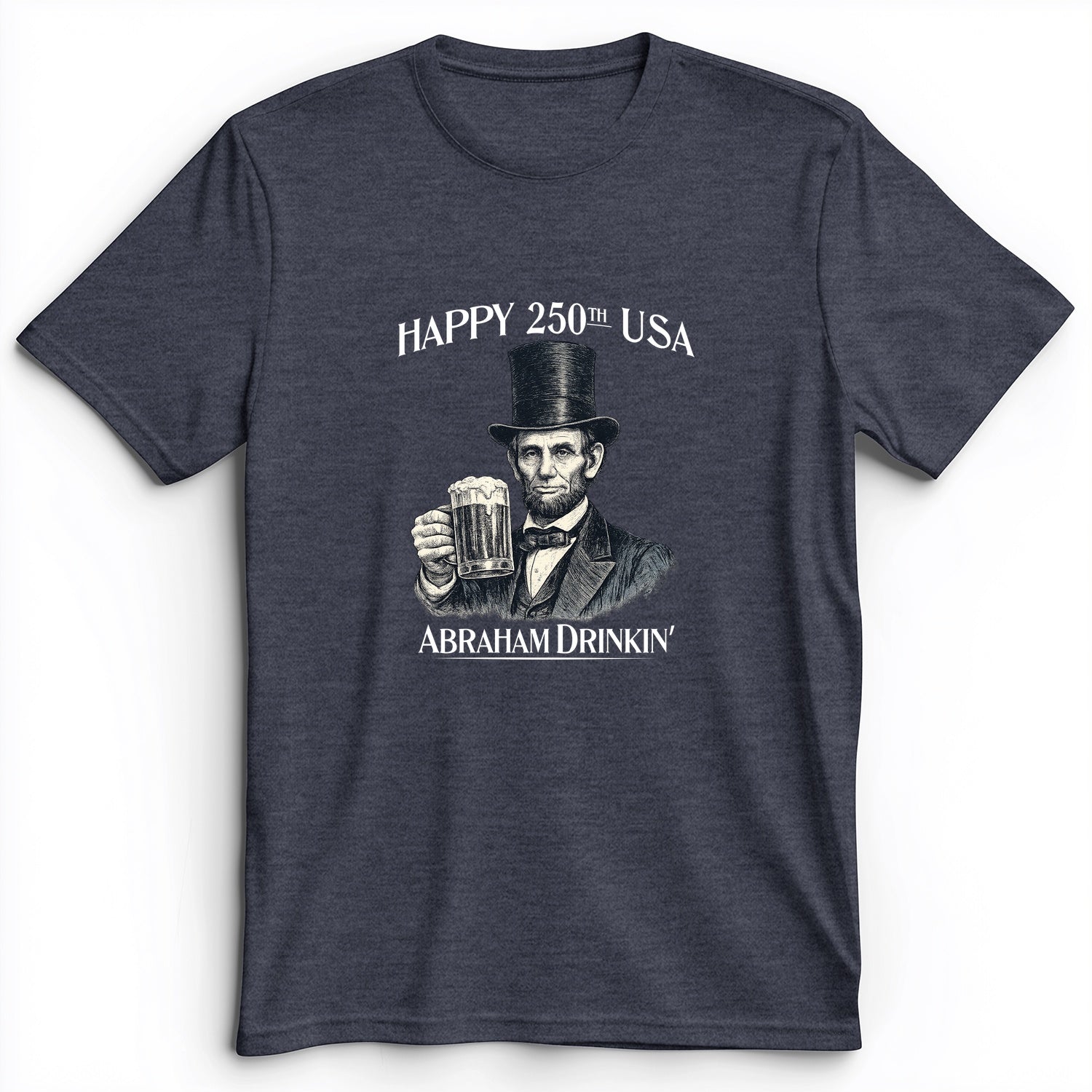 Abraham Drinkin Premium Tee