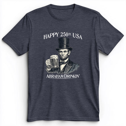Abraham Drinkin Premium Tee