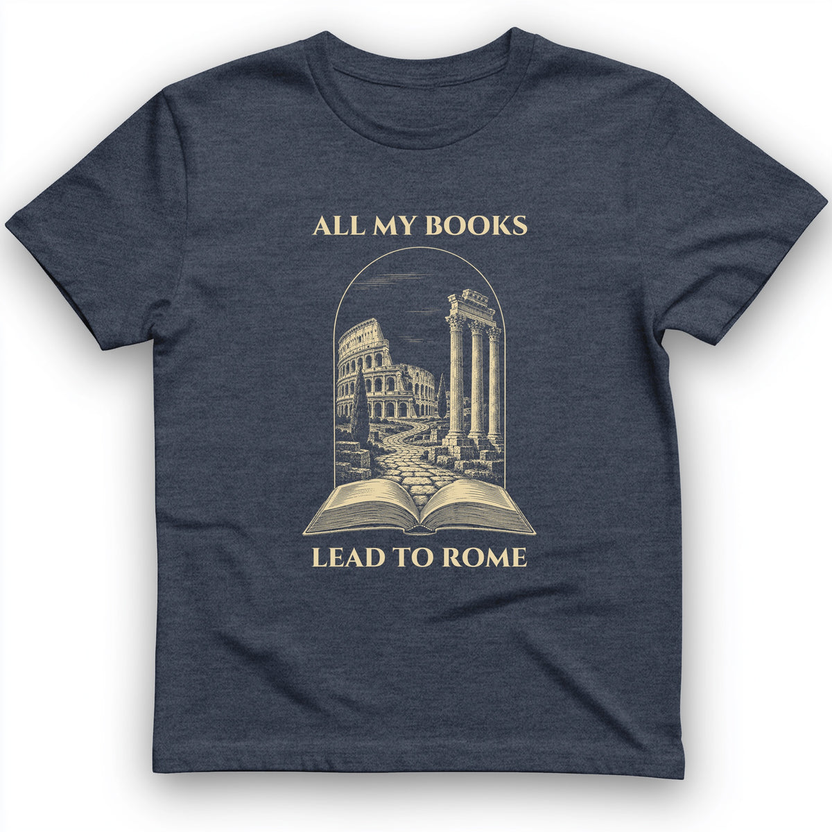 All My Books Lead To Rome T-Shirt