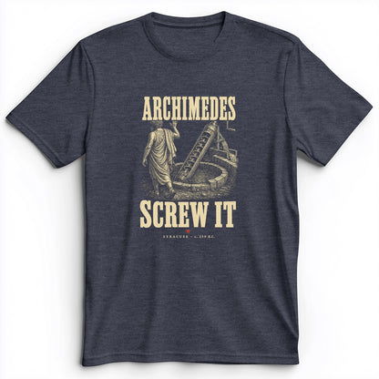 Archimedes Screw It Premium Tee