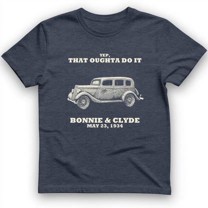 Bonnie and Clyde - That Oughta Do It T-Shirt