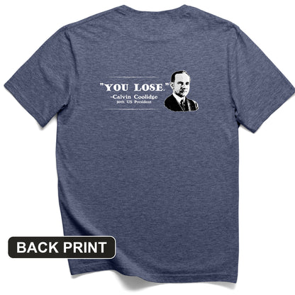 Calvin Coolidge You Lose Back Print T-Shirt