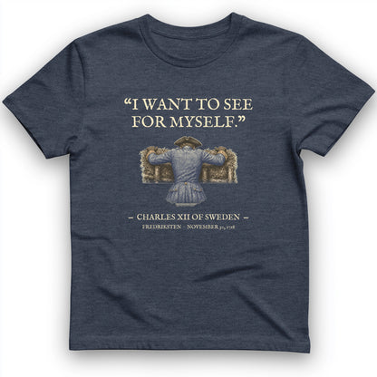 Charles XII See For Myself T-Shirt