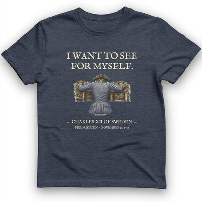 Charles XII See For Myself T-Shirt