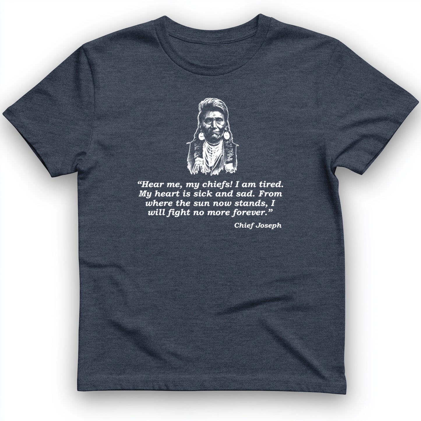 Chief Joseph Fight No More  T- Shirt