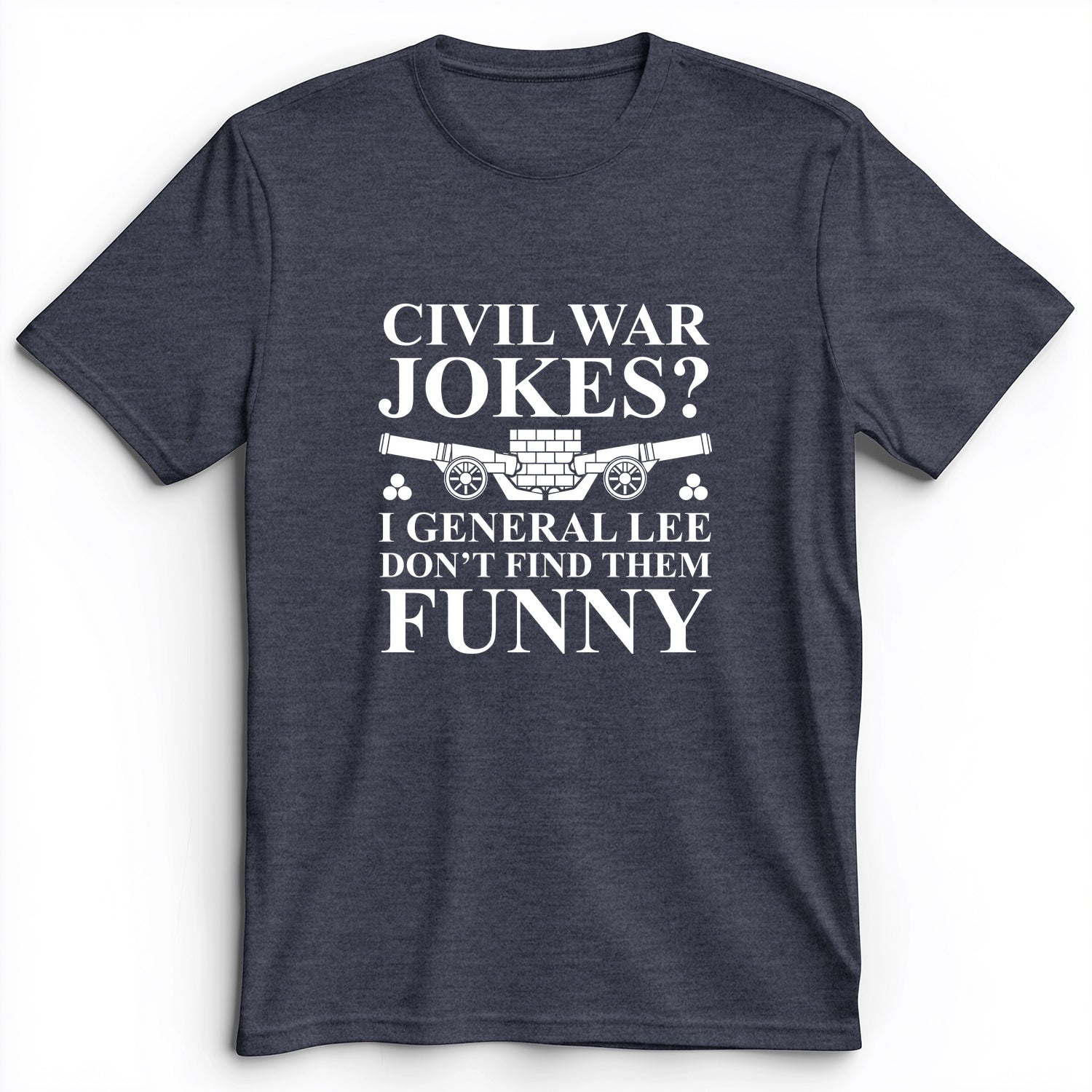 Civil War Jokes Premium Tee