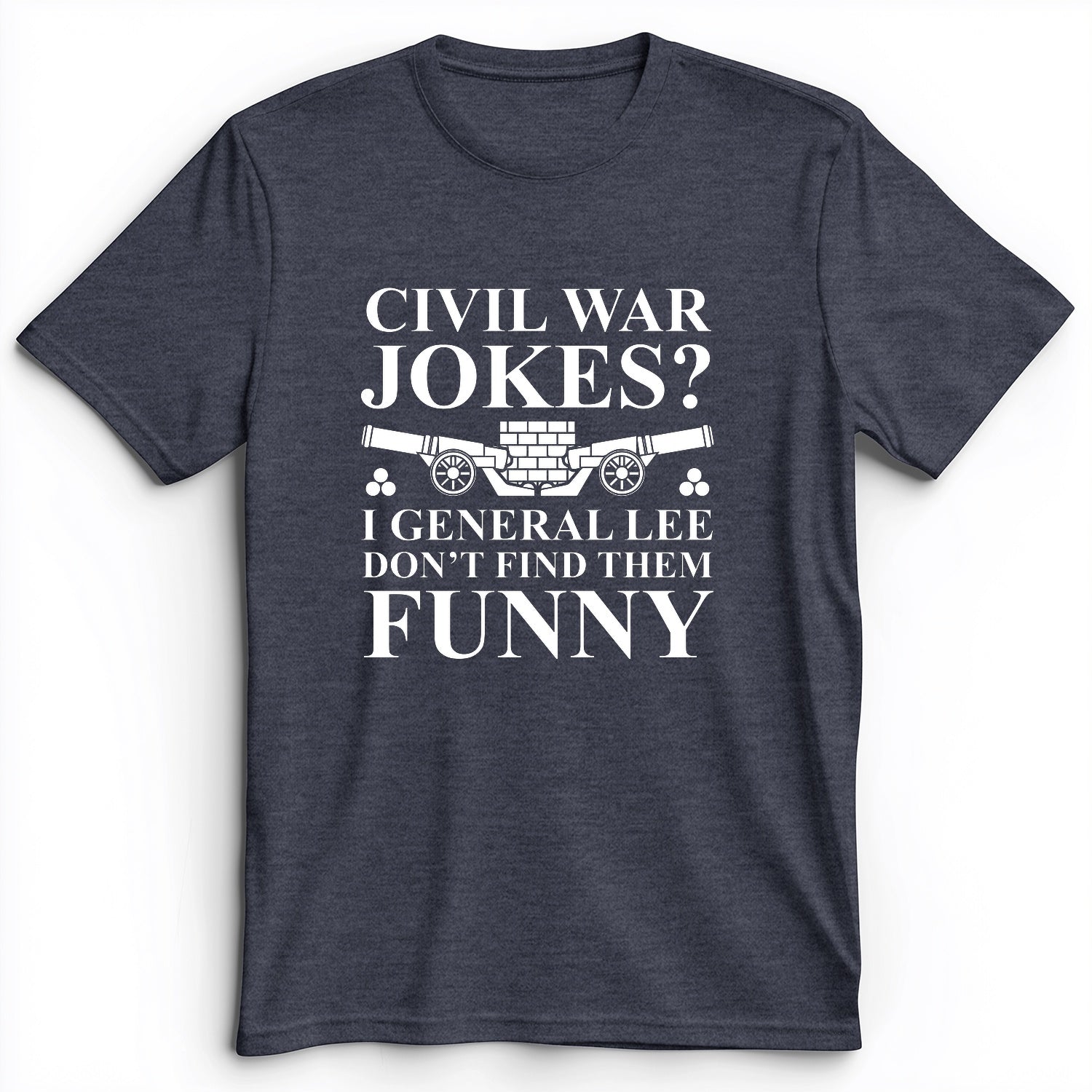 Civil War Jokes Premium Tee