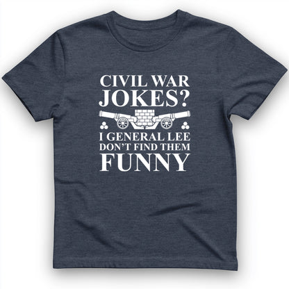 Civil War Jokes T-Shirt