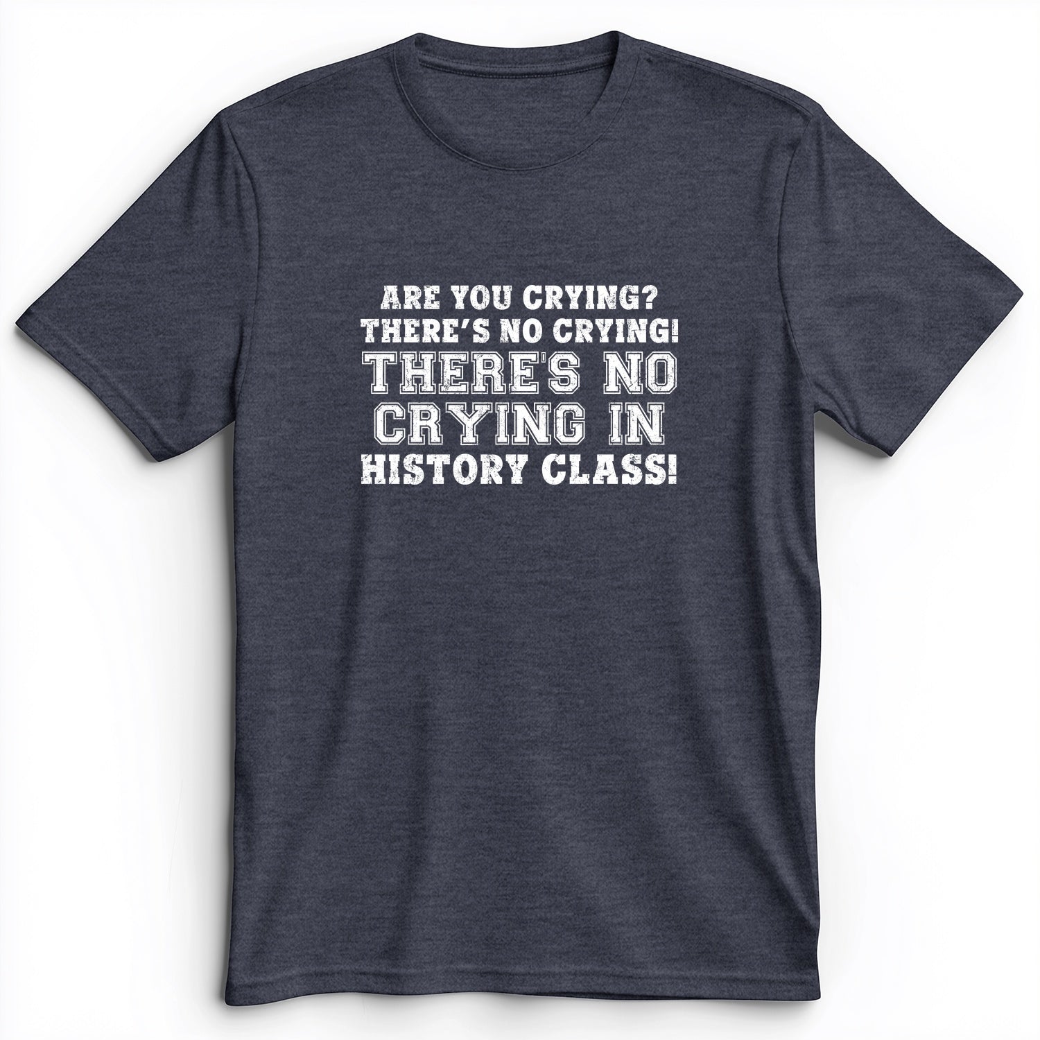 Crying In History Class Premium Tee