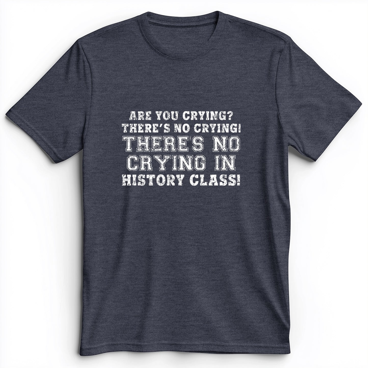 Crying In History Class Premium Tee