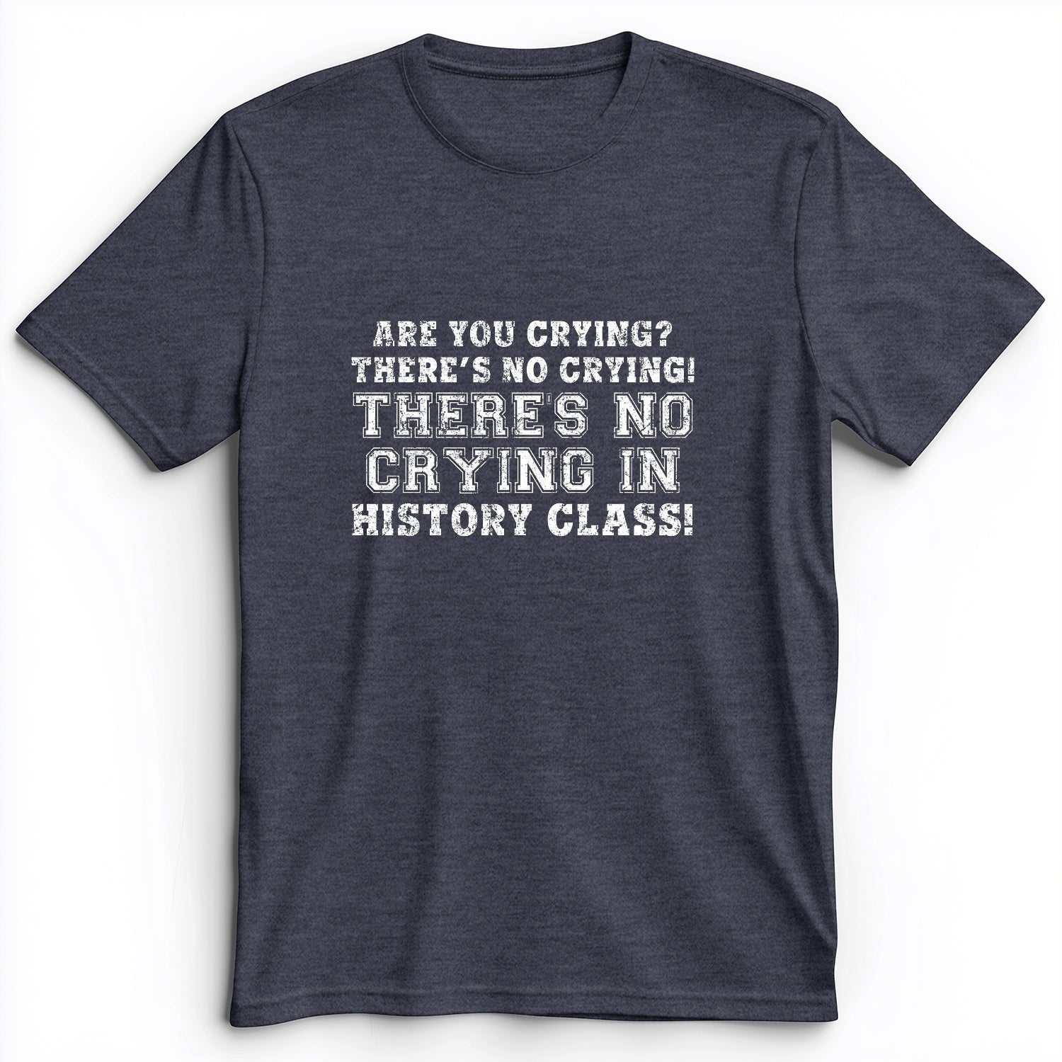 Crying In History Class Premium Tee