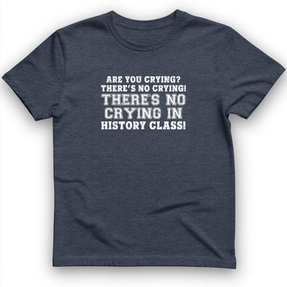 Crying In History Class T-Shirt