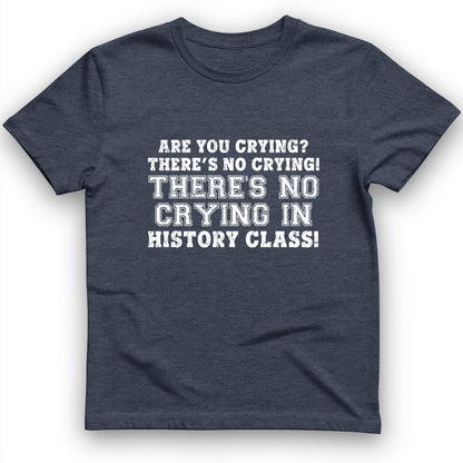 Crying In History Class T-Shirt
