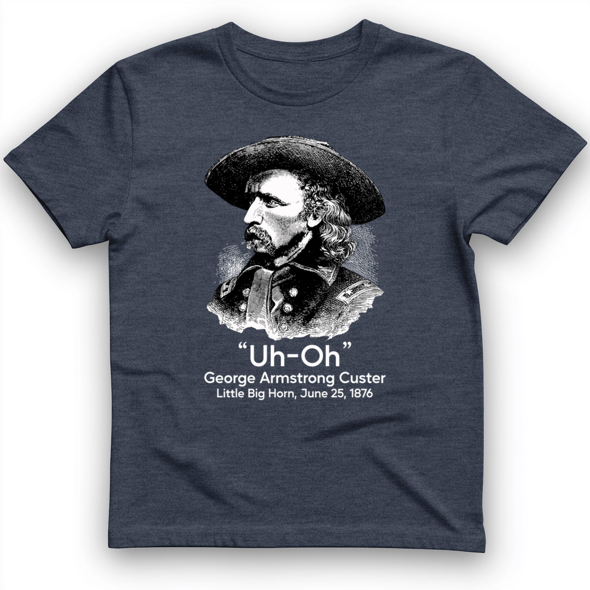 Custer Uh-Oh T-Shirt