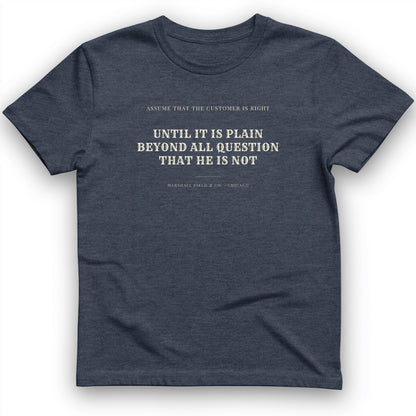 Customer Is Always Right Until T-Shirt