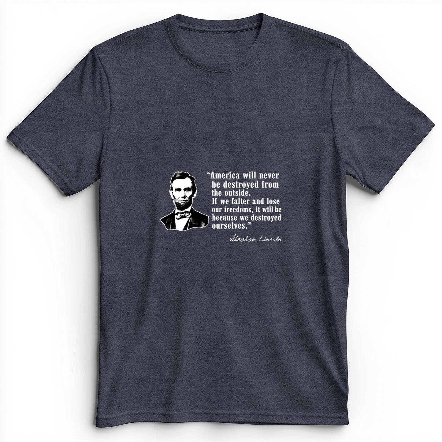 Destroyed Ourselves Lincoln Premium Tee