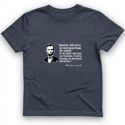 Destroyed Ourselves Lincoln T-Shirt