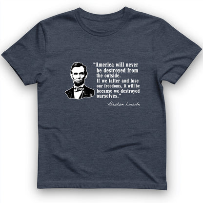 Destroyed Ourselves Lincoln T-Shirt