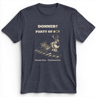 Donner Reindeer Party Of One Premium Tee