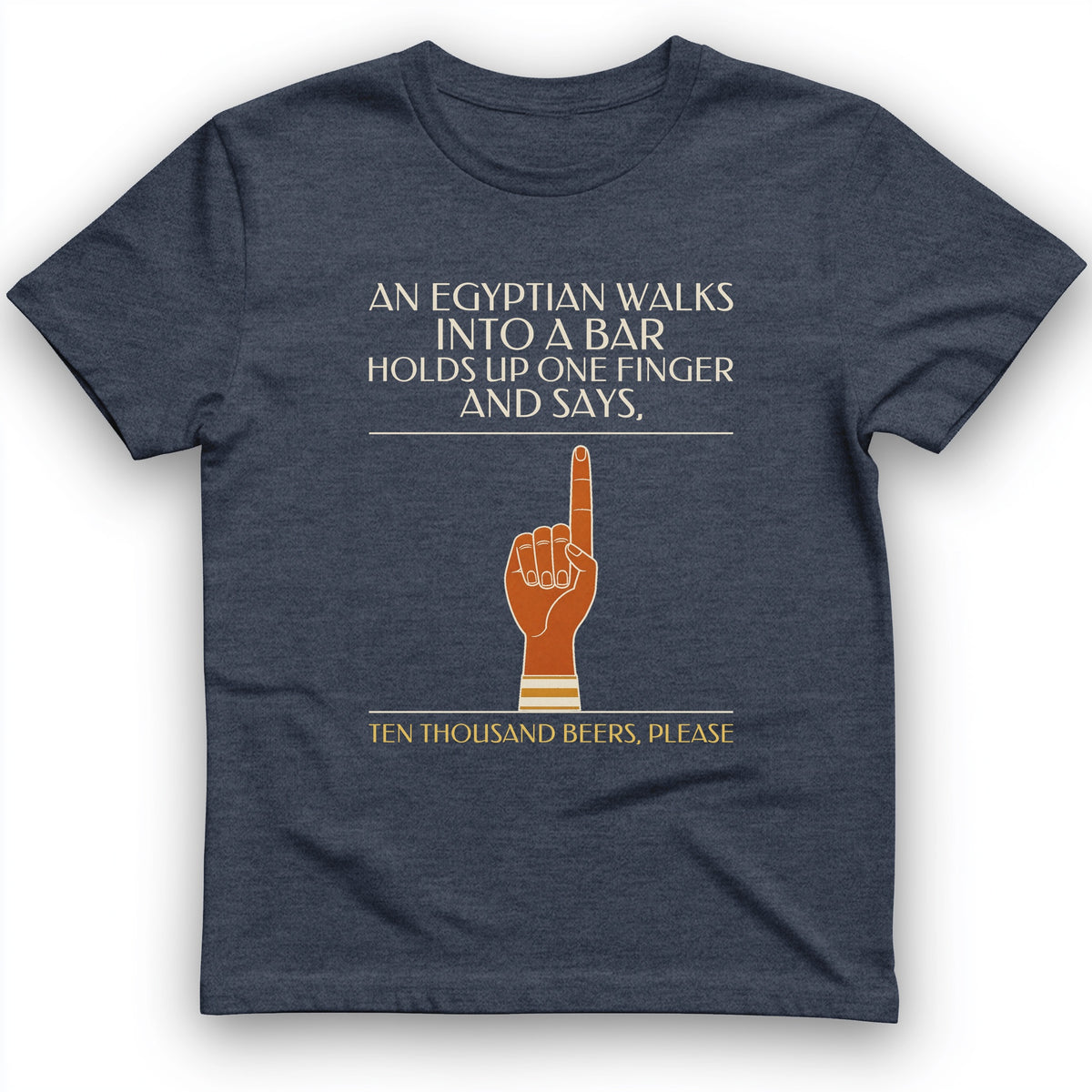Egyptian Walks Into A Bar T-Shirt