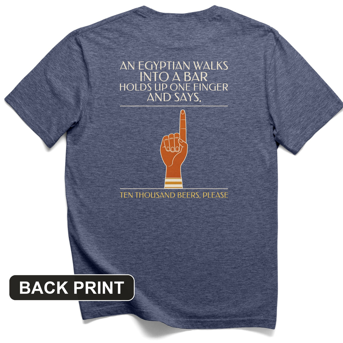 Egyptian Walks Into A Bar Back Print T-Shirt