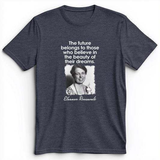 Eleanor Roosevelt Premium Tee