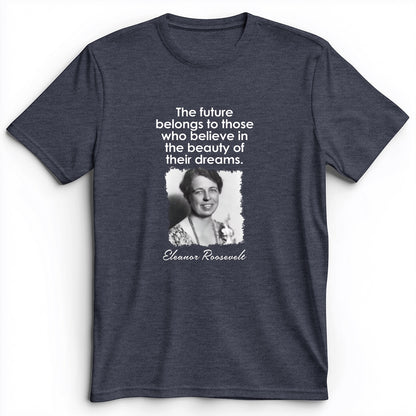 Eleanor Roosevelt Premium Tee