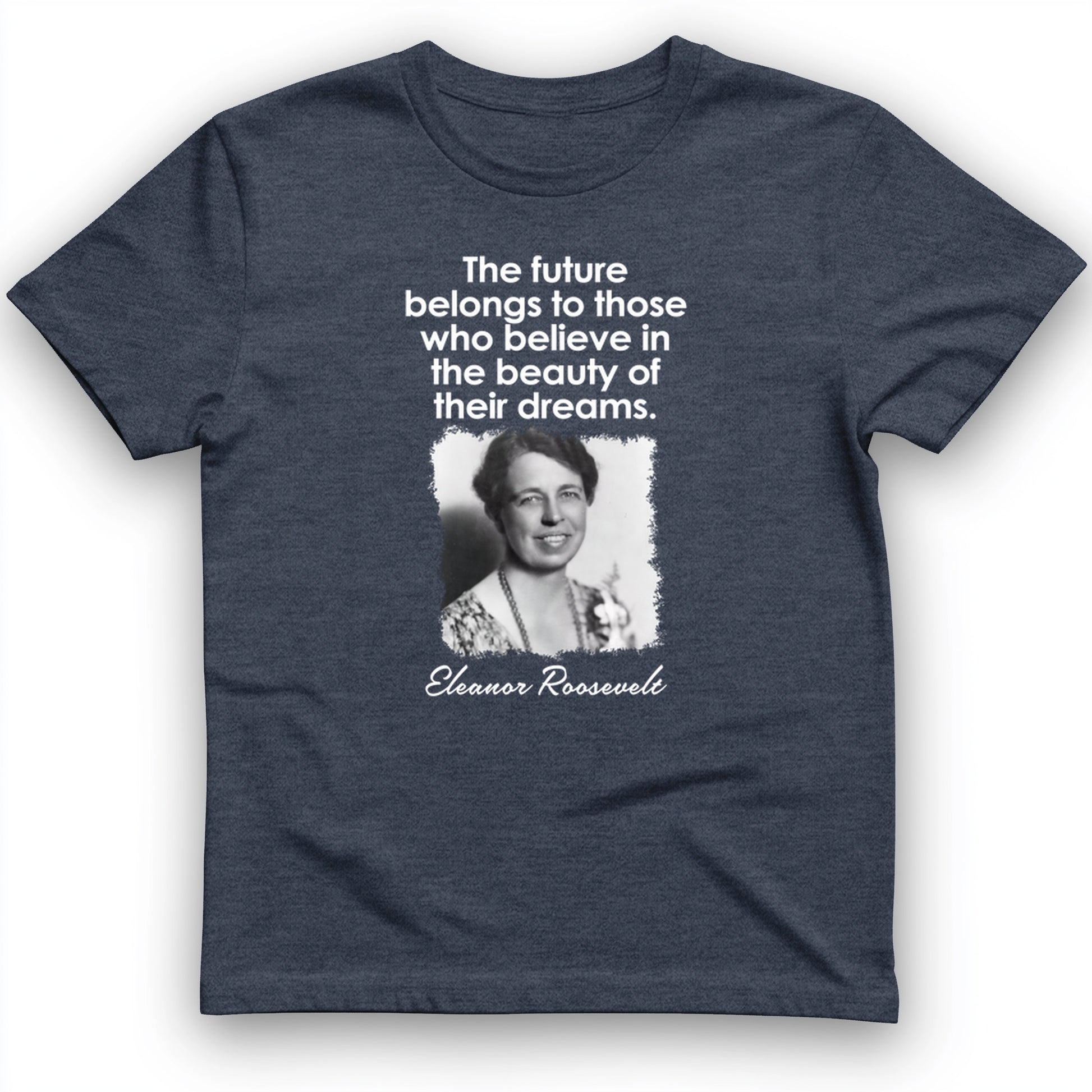 Eleanor Roosevelt T-Shirt