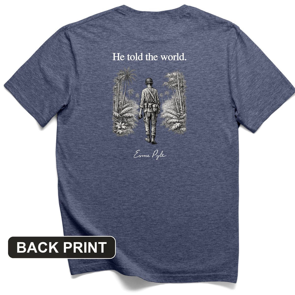 Ernie Pyle Back Print T-Shirt