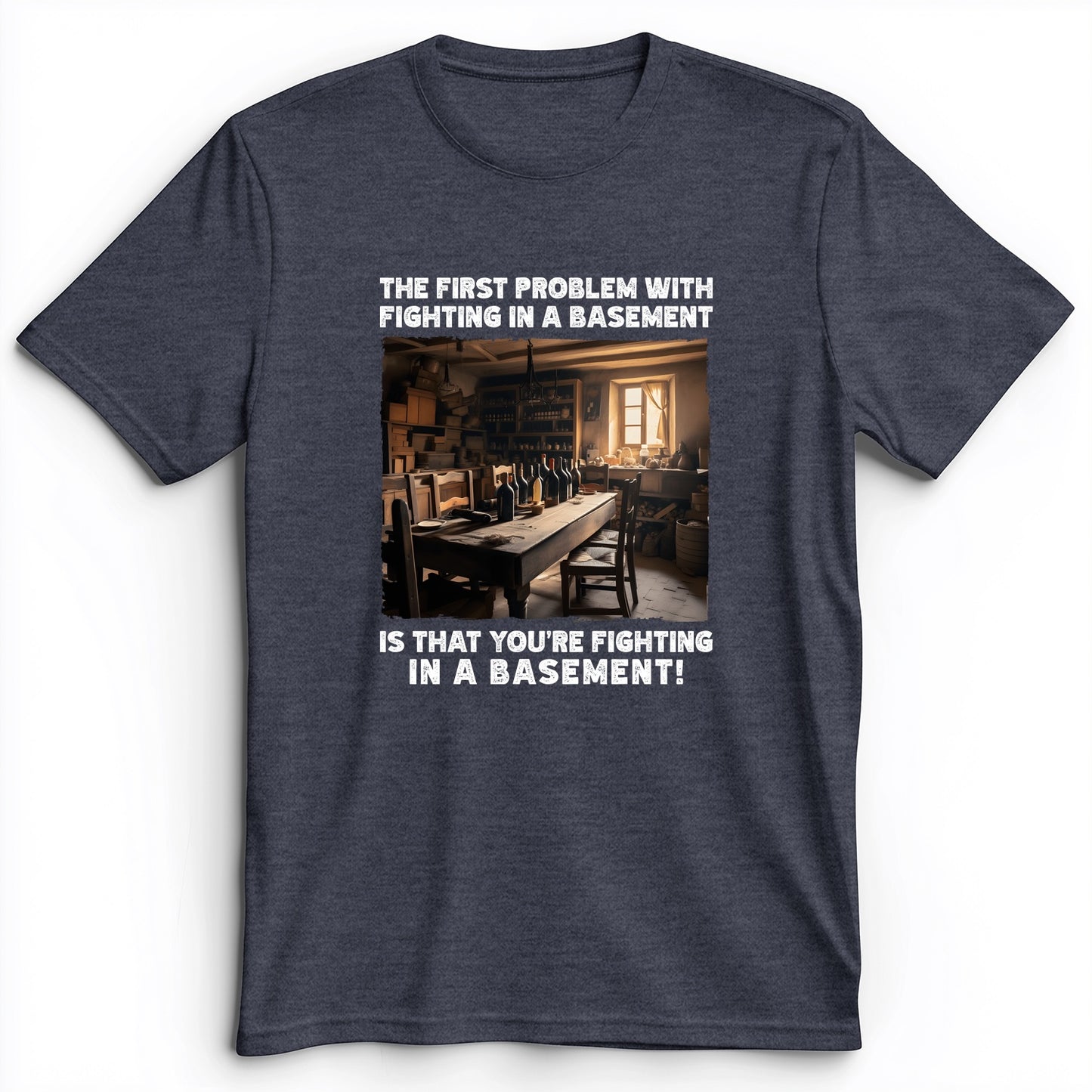 Fighting In A Basement Premium Tee