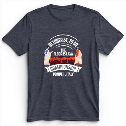 Floor is Lava Premium Tee