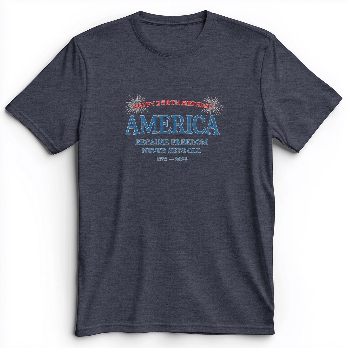 Freedom Never Gets Old Premium Tee
