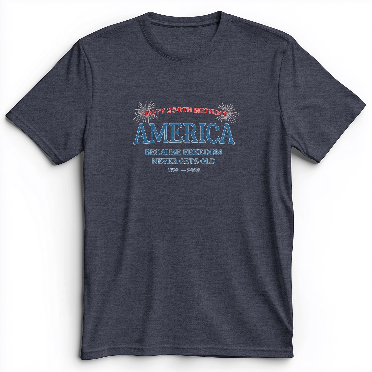 Freedom Never Gets Old Premium Tee