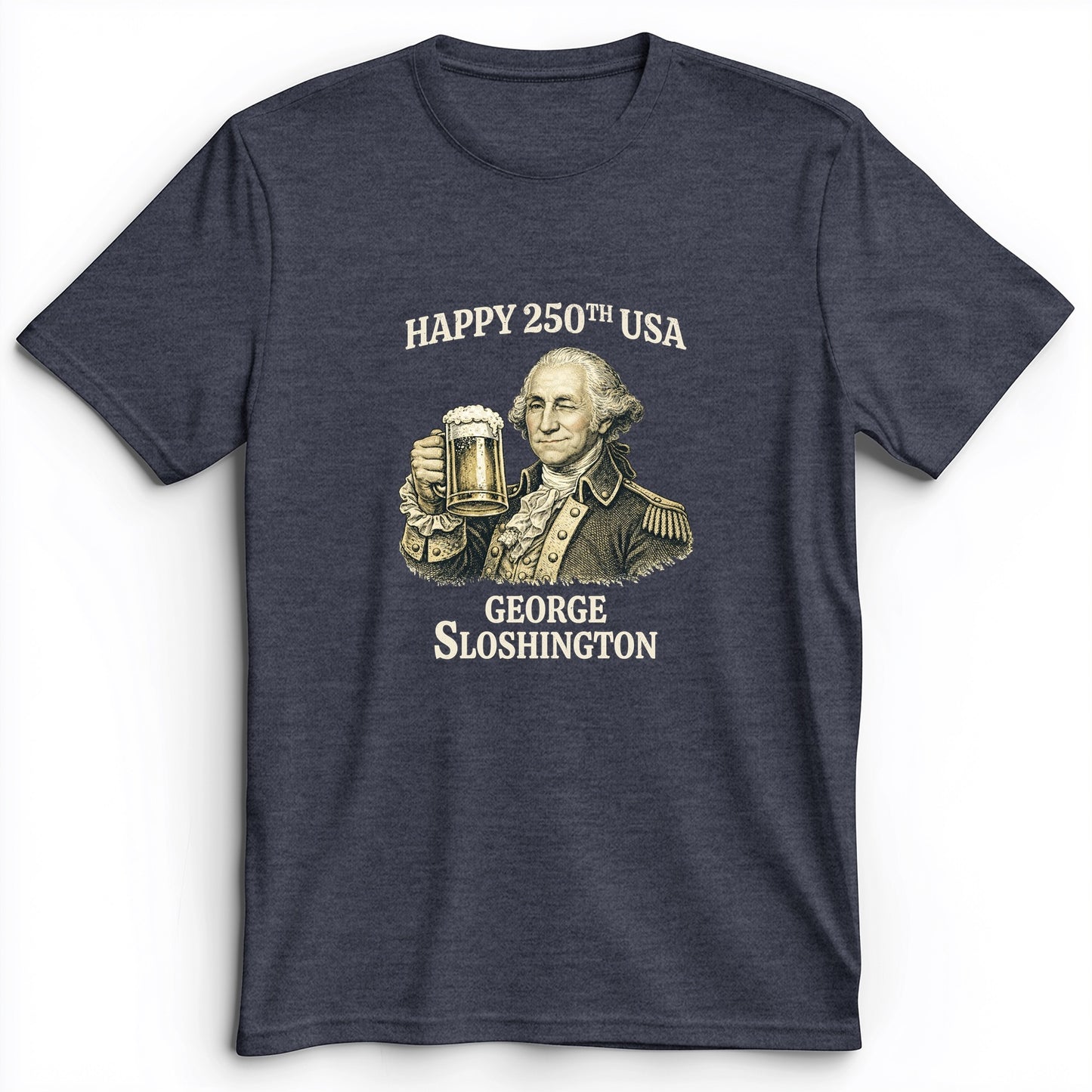George Sloshington 250th Premium Tee