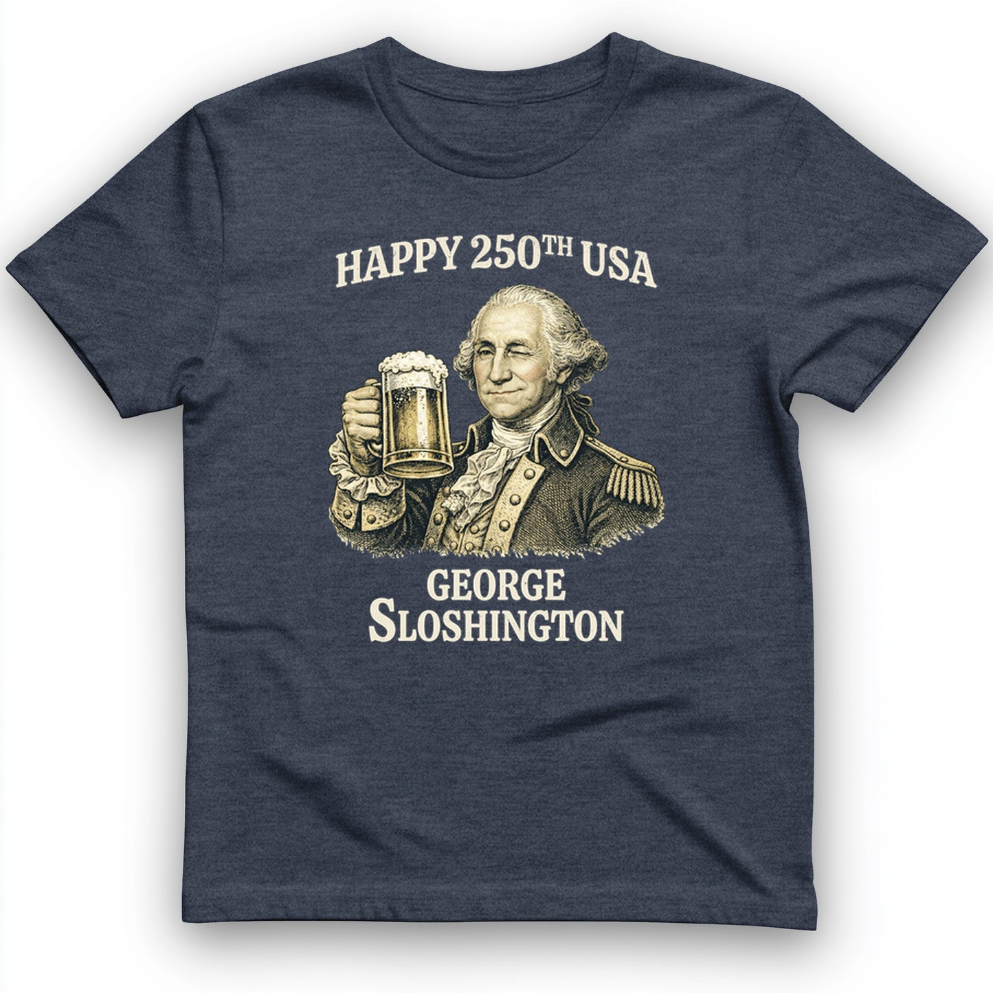 George Sloshington 250th T-Shirt